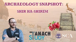 Archaeology Megillat Shir Hashirim - Nachliel Selavan