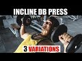 INCLINED DB PRESS VARIATIONS- 3 Different ways to hit Upper Chest (अपर चेस्ट का साइज बढ़ायें)