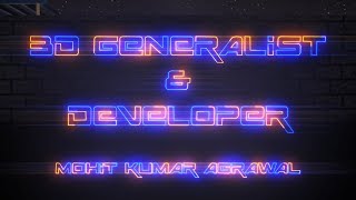 3D Generalist & Developer Showreel 2019