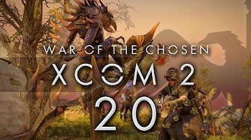 XCOM 2 War of the Chosen #20 CHRYSSALID RETALIATION - XCOM 2 WOTC Gameplay / Let