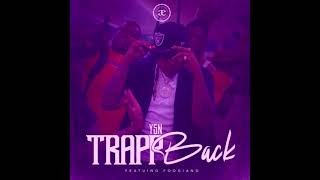 YSN Ft: Foogiano - Trapp Back SLOWED