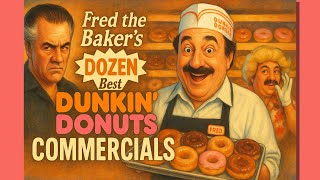 Fred the Baker's Dozen Best Dunkin’ Donuts Ads 🍩 (Paulie Walnuts?!) #nationaldonutday #donutday