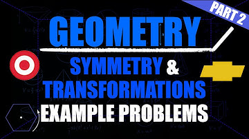 Symmetry & Transformations Example Problems - Part 2