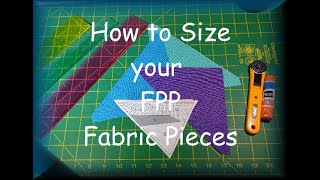 FPP - Foundation Paper Piecing - How to cut your fabric correctly to size. FPP No sew Paper Method!