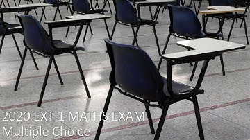 2020 EXT1 HSC Exam - Multiple Choice