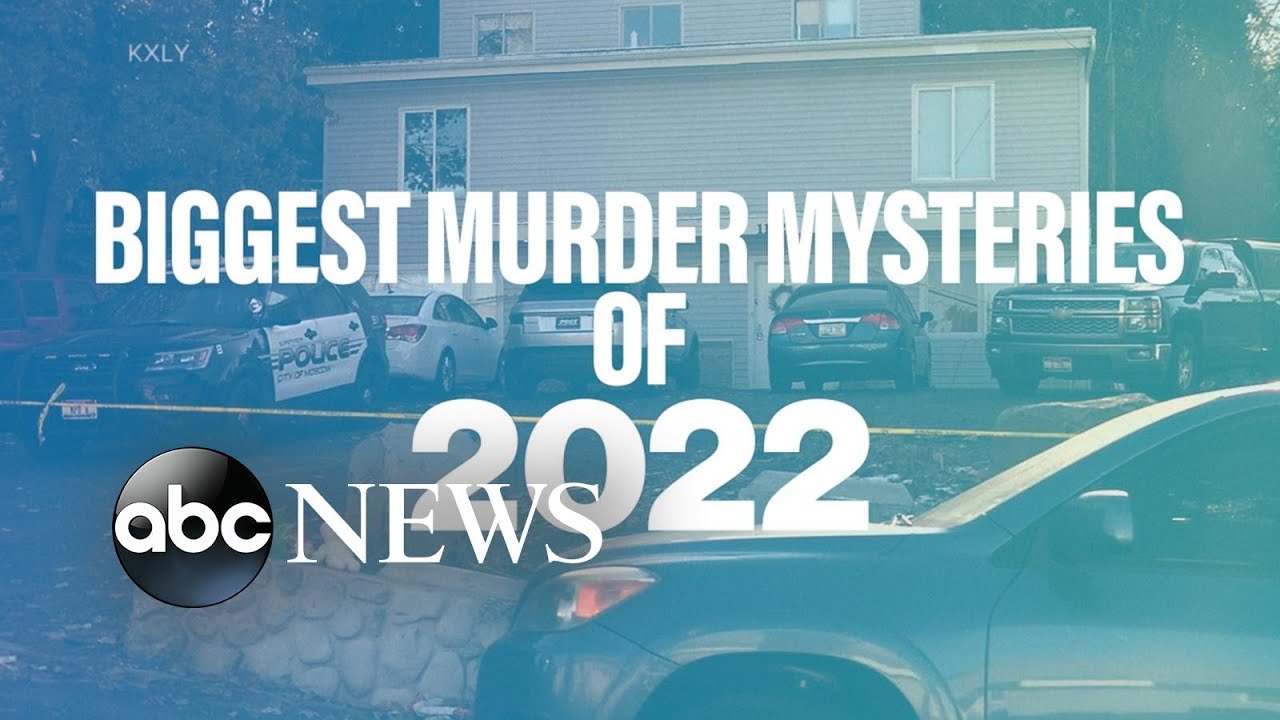 Biggest murder mysteries of 2022