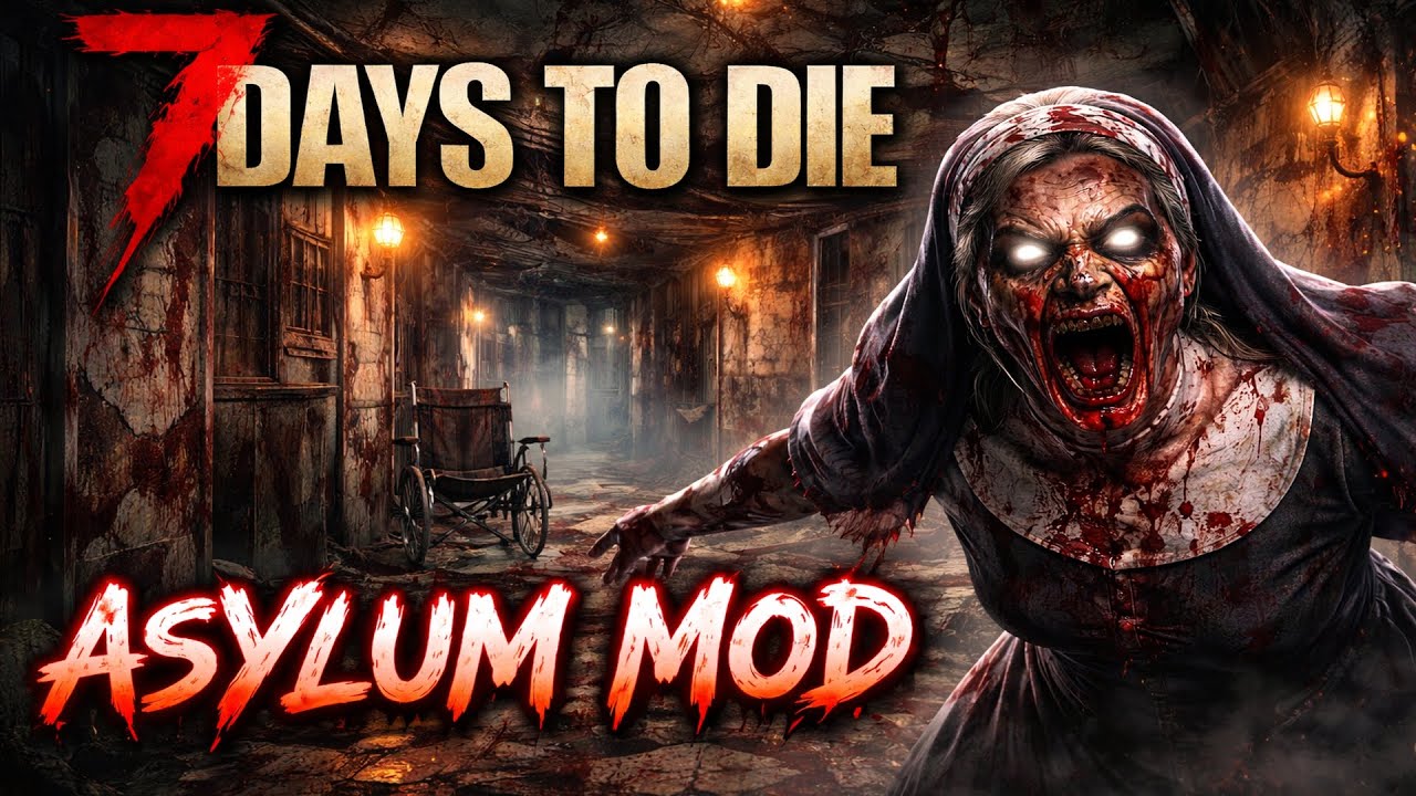 ASYLUM, Best Mod? | 7D2D Modded Part 2 {18+}