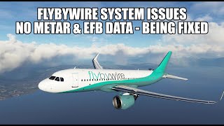 FlyByWire Systems Under Maintenance | API Issues - Missing METAR & EFB Systems