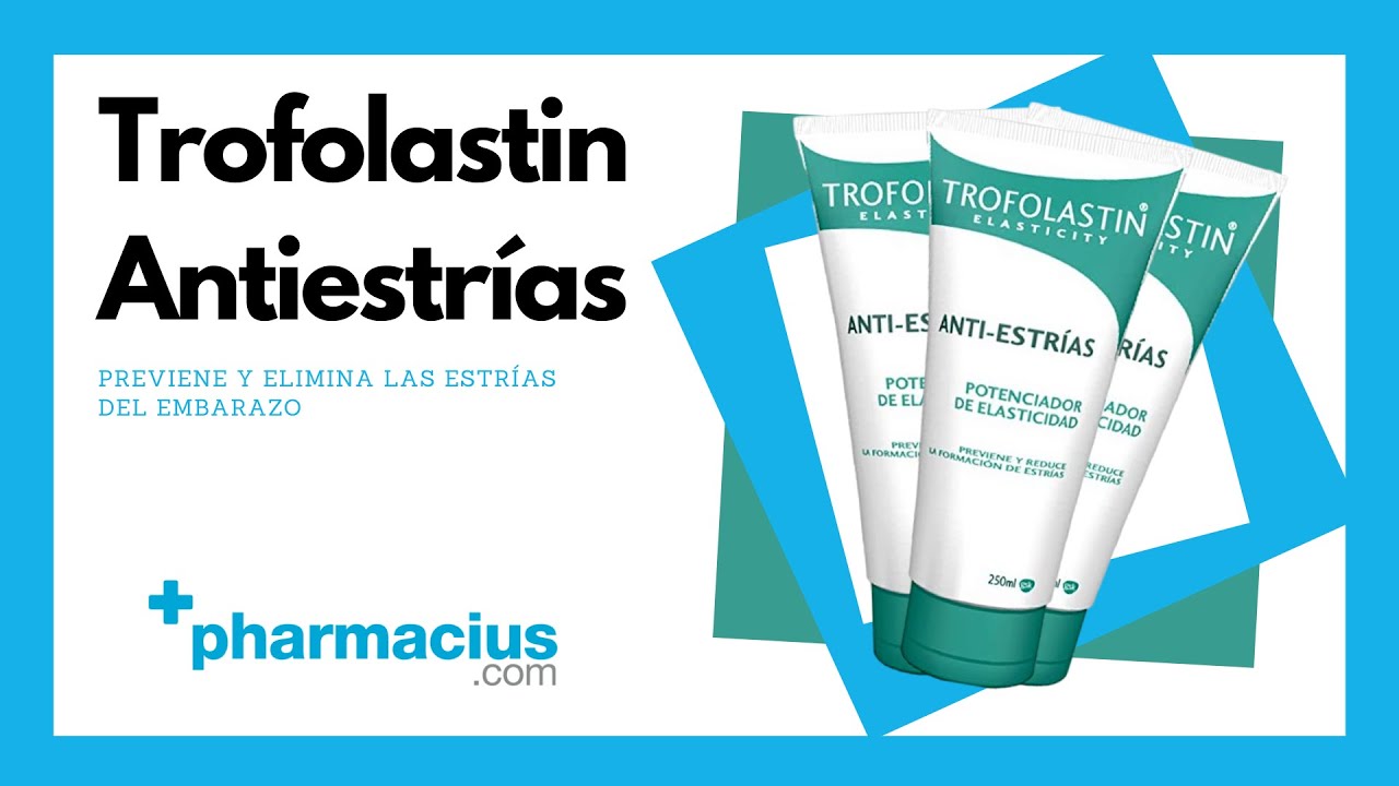 Crema Anti Estrías Trofolastín. Previene y reduce su formación