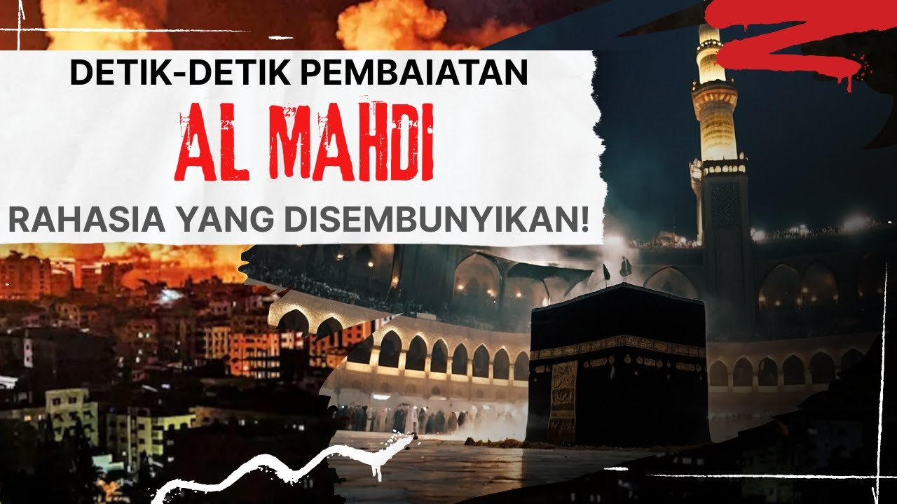 Peristiwa Besar yang Jarang Dibahas: Detik-Detik Awal Pembaiatan Al-Mahdi