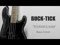 ICONOCLASM(BUCK-TICK COVER)