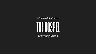 Membership Course: Generosity Part 3
