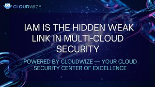 Iam Misconfigurations The Hidden Multi-Cloud Risk