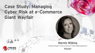Case Study: managing Cyber Risk at e-Commerce Giant Wayfair
