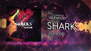 Watch Sharks Selfhood video