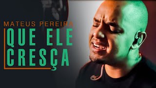 Mateus Pereira - Que Ele Cresça (Cover Deigma Marques)