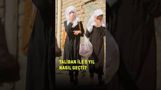 Taliban Ile 5 Yıl Nasıl Geçti? Afganistanda Eğitim