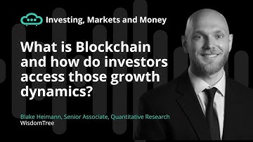 What is Blockchain? How do investors access its growth dynamics?