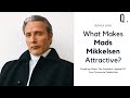 What Makes Mads Mikkelsen Attractive? | Analyzing Celebrity Faces Ep. 4