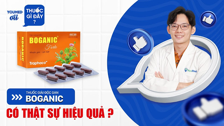 Hướng dẫn sử dụng thuốc bổ gan boganic