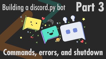 Commands, errors, and shutdown - Building a discord.py bot - Part 3