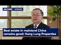 Real estate in mainland China remains good, says Hang Lung Properties Honorary Chair Ronnie Chan