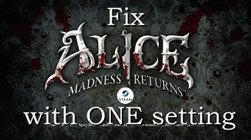 Fix: Alice The Madness Returns on Steam Not Working