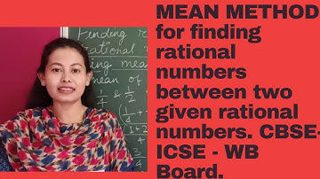 Finding Rational numbers between two given numbers using mean method. Rational Numbers- CBSE Ch - 1