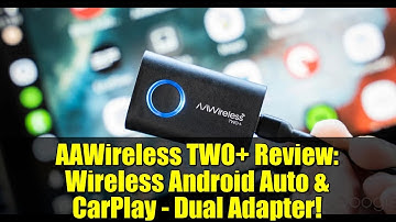 AAWireless TWO+ Review: Wireless Android Auto & CarPlay - Dual Adapter!