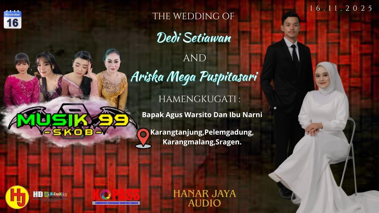 Live Music 99 Skob // Wedding Dedi Setiawan & Ariska Mega Puspitasari,S.M // Hanar Jaya Audio