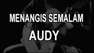 MENANGIS SEMALAM - Audy (Cover) Akustik Gitar