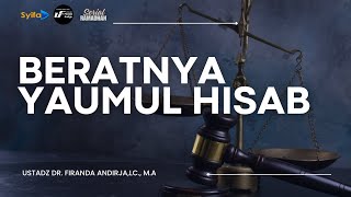 Dahsyat Yaumul Hisab | Serial Ramadhan Ke23 _ Ustadz Dr. Firanda Andirja,MA hafidzahullah