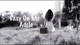 Easy On Me by Adele (Lyrics)