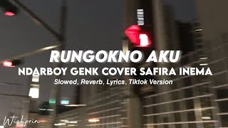 Rungokno aku - Ndarboy Genk cover safira inema [ slowed + reverb + lirik ]Tiktok Version