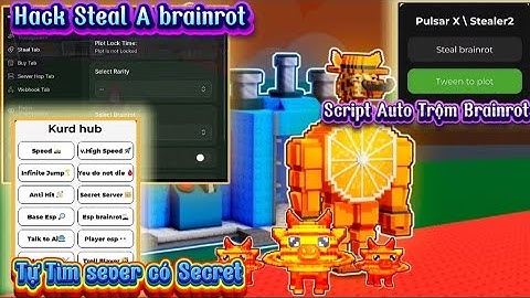 hướng dẫn hack steal a brainrot- script tìm sever secret,Auto cướp cực ngon!!