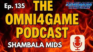 Omni4Game Podcast Ep. 135 EX12 is Kinda Trash | Digimon Card Game | BT25 Dual Revolution
