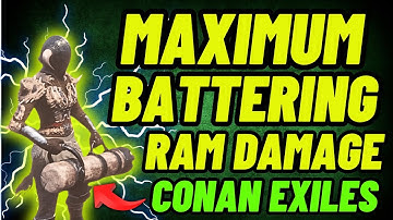 Maximum Battering RAM damage and where to get them in Conan Exiles
