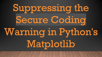 Suppressing the Secure Coding Warning in Python