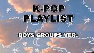K-POP PLAYLIST (boys ver.)
