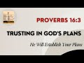 Trusting in gods plans  proverbs 163  verse of the day  may 15 2024