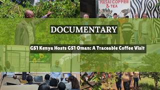 GS1 Oman Visit to Kenya | The Traceable Coffee Journey