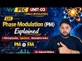 L03| Unit-03 |Phase Modulation (PM) Explained | PM Expression,Modulation Index |FM vs PM |PEC Hindi 