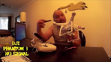 NO SIGNAL FIX - PHANTOM 3 STANDARD