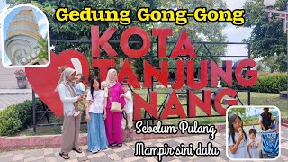 Gedung Gong-Gong Ikon Kota Tanjung Pinang||Sebelum Pulang Mampir Ke sini Dulu.