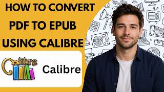 How to convert PDF to EPUB using Calibre Full Guide 2027 Update