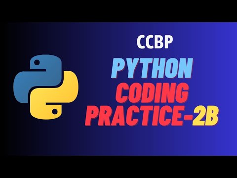 PYTHON CODING PRACTICE 2B  || NXTWAVE || CCBP 4.0 || INTENSIVE #CCBP #CODING PRACTICE 2B