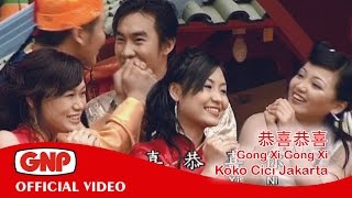 Video thumbnail of "恭喜恭喜 Gong Xi Gong Xi - Koko Cici Jakarta (CNY) (HD Full version)"