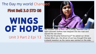 First Bell 3.0 STD 08 Wings of Hope - The Day my world Changed Unit 3 Part 2 Epi 13