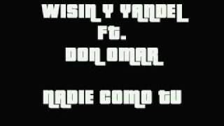 video wisin y yandel feat don omar - nadie como tu