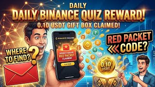 How To Claim Binance Square Red Packet Code Binance Square Quiz Reward Tutorial